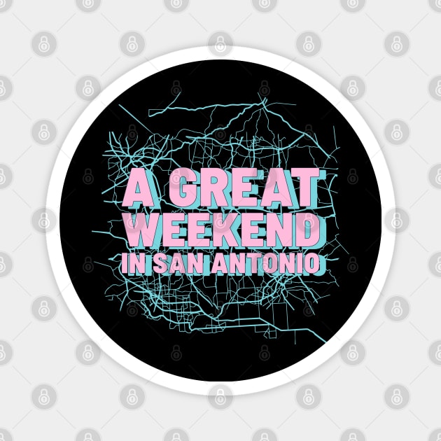 A Great Weekend in San Antonio Magnet by Doris4all